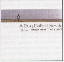 A Guy Called Gerald Unofficial Web Page - Album Review: To All Things What They Need