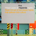 Viva Haçienda - Fifteen Years Of Haçienda Nights