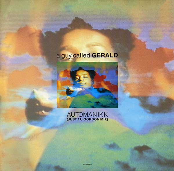 A Guy Called Gerald - Automanikk (Just 4 U Gordon Mix)