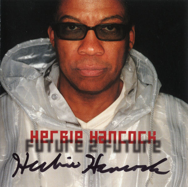 Herbie Hancock - Future 2 Future