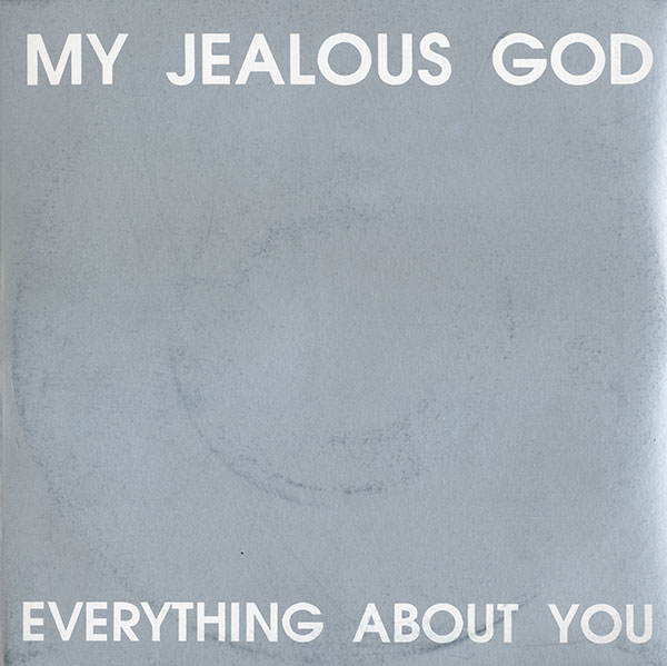 My Jealous God - Everything About You