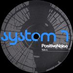 System 7 - Positive Noise