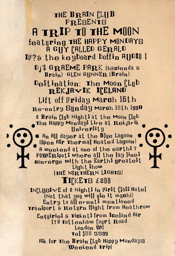 16-18 March: Happy Mondays / A Guy Called Gerald Live, The Brain Club Presents: A Trip To The Moon, Moon Club, Reykjavik, Iceland