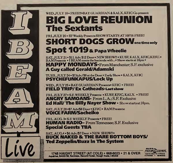 21 July: A Guy Called Gerald Live, Happy Mondays, Adamski, From Manchester With Love/Call The Cops, I-Beam, San Francisco, California, USA