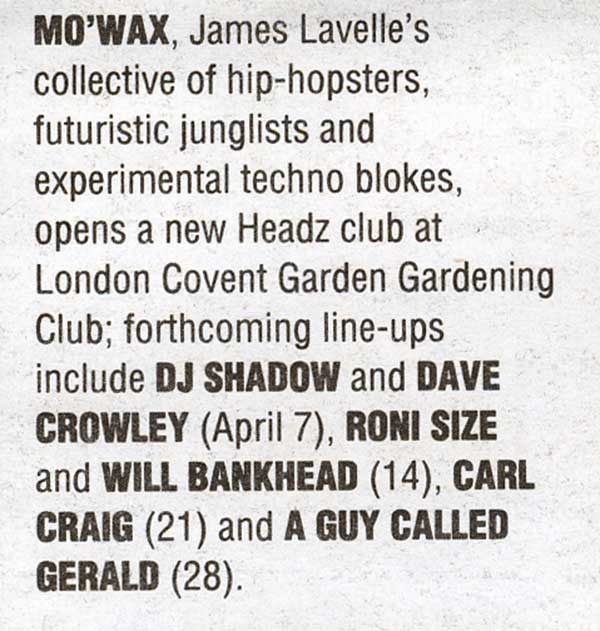 28 April: A Guy Called Gerald, Mo'Wax presents Headz: The Gardening Club, Covent Garden, London, England