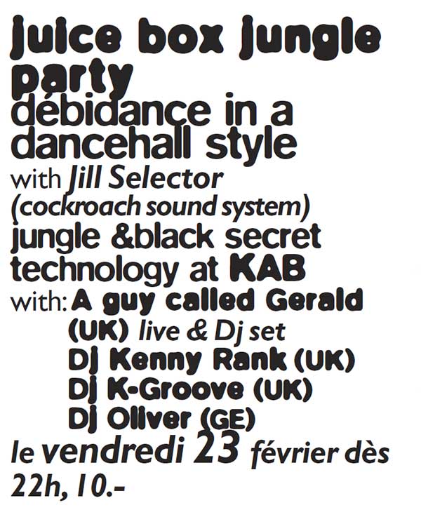 23 February: A Guy Called Gerald Live, Juice Box Jungle Party, Kab, L'Usine, Geneva, Switzerland