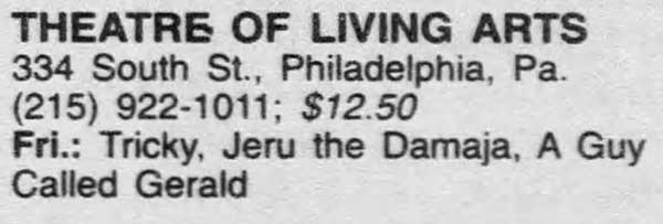 10 January: A Guy Called Gerald, Tricky Tour, Theater Of Living Arts (TLA), 334 South Street, Philadelphia, Pennsylvania, USA