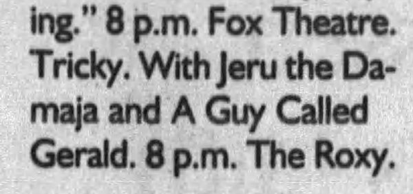 21 January: A Guy Called Gerald, Tricky Tour, Fox Theater, Boulder, Colorado, USA