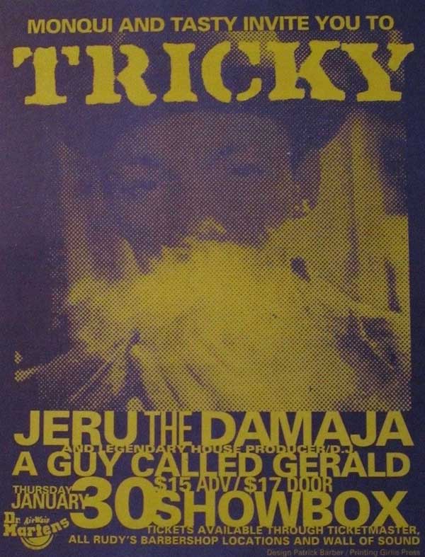30 January: A Guy Called Gerald, Tricky Tour, Show Box Theatre, Seattle, Washington, USA