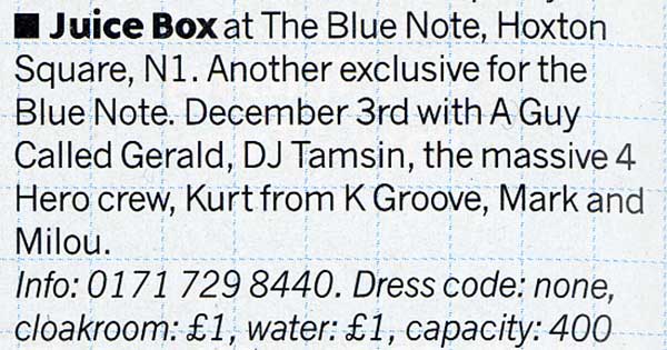 3 December: A Guy Called Gerald, The Juice Box presents..., Blue Note, Hoxton Square, London, England