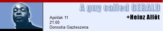 11 Apr: Gaztemaniak! 2001, A Guy Called Gerald / Heinz Allöt, Donostia Gazteszena, Spain