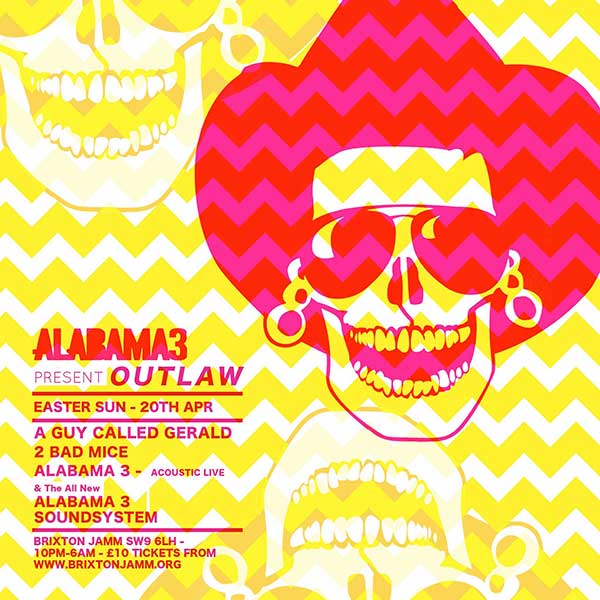 20 April: Alabama 3 presents Outlaw, Brixton Jamm, Brixton, London, England