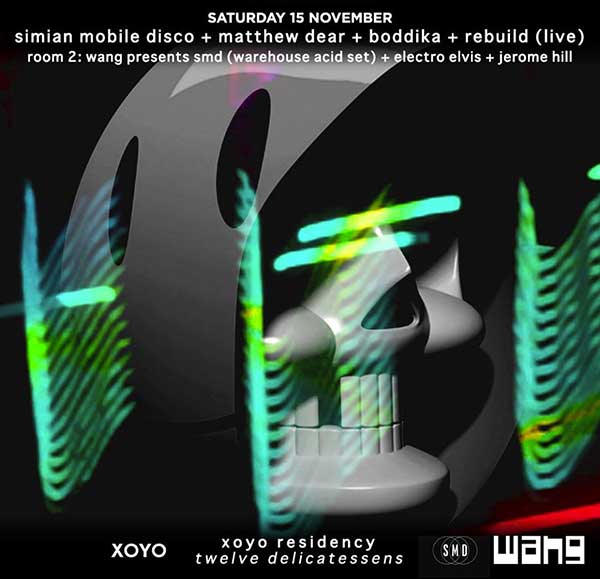 15 November: Rebuild (Gerald/Graham), SMD XOYO Residency, XOYO, London, England