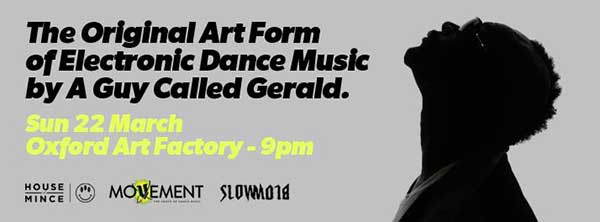 22 March: A Guy Called Gerald, The Original Art Form Of Electronic Dance Music, The House Of Mince, Sydney, Australia