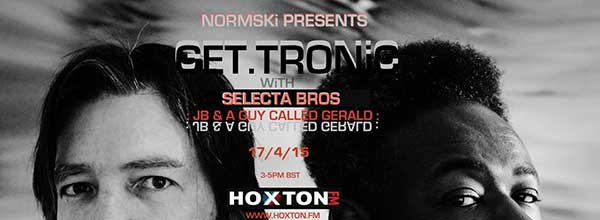 17 April: A Guy Called Gerald, Selecta Bros (JB & AGCG B2B), Get.Tronic, HoxtonFM, London, London, England