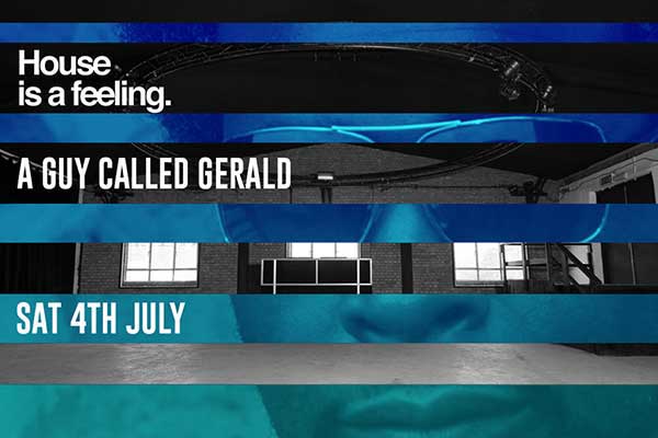 4 July: A Guy Called Gerald, House Is A Feeling, Bloc, London, England