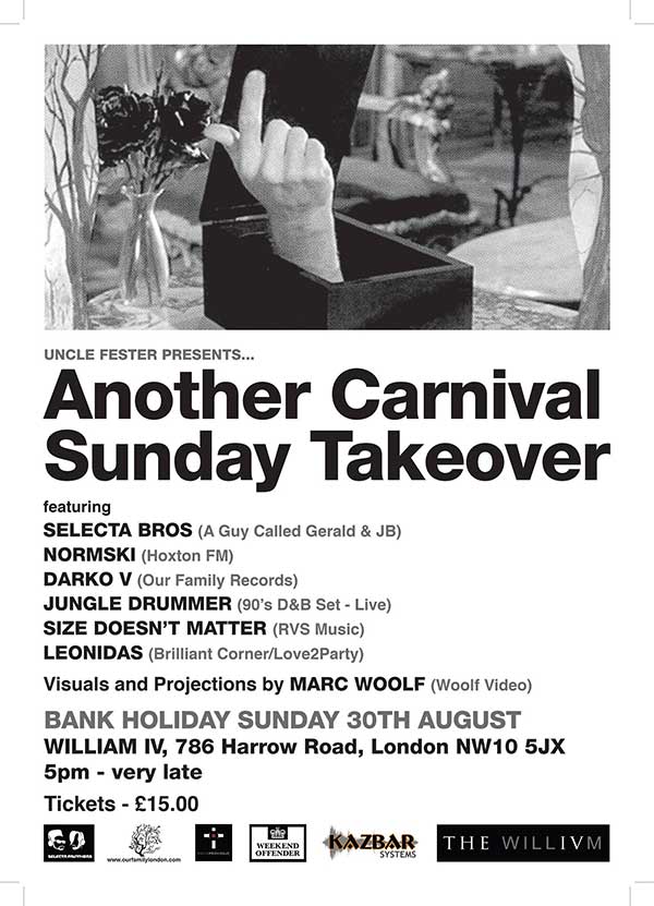 30 August: Selecta Bros (JB & AGCG B2B), Uncle Fester Presents: Another Carnival Sunday Takeover, William IV, London, England