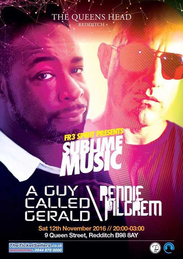 12 November: A Guy Called Gerald / Rennie Pilgrem, FR3 Spirit presents Sublime Music, The Queens Head, Redditch, Worcestershire, England