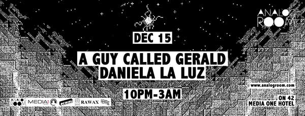 15 December: A Guy Called Gerald Live, Analog Room, ON42 - Media One Hotel, Dubai, UAE