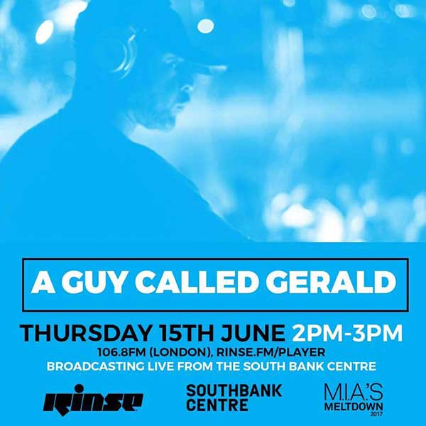 June 15th: A Guy Called Gerald RinseFM Radio Show