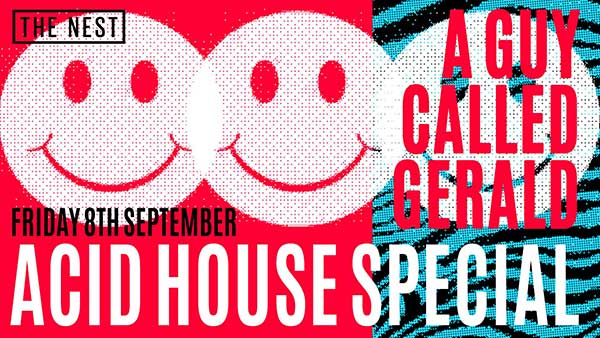 8 September: A Guy Called Gerald, Acid House Special, The Nest, Dalston, London, England