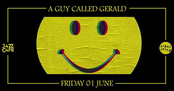 1 June: A Guy Called Gerald, Night Thing, The Jazz Cafe, Camden, London, England