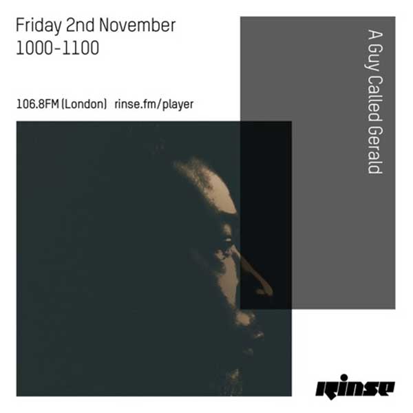 2 November: A Guy Called Gerald, Rinse FM, London, England