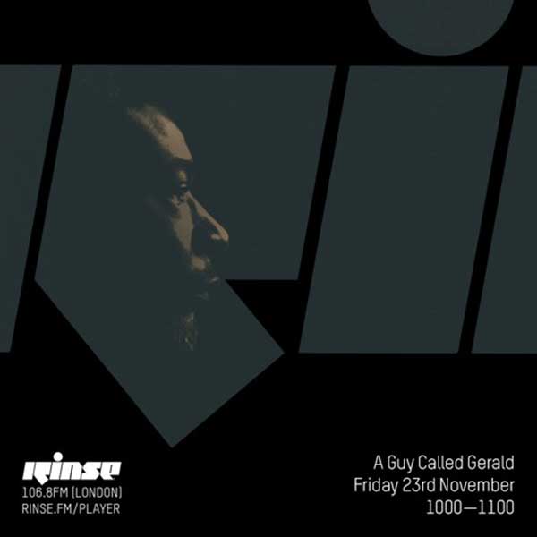 23 November: A Guy Called Gerald, Rinse FM, London, England