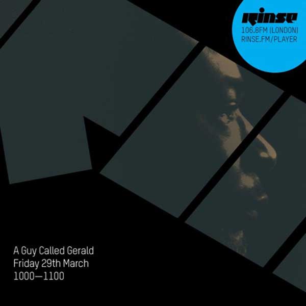 29 March: A Guy Called Gerald, Rinse FM, London, England