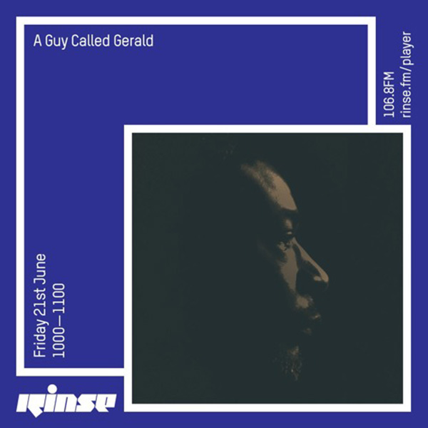 21 June: A Guy Called Gerald, Rinse FM, London, England