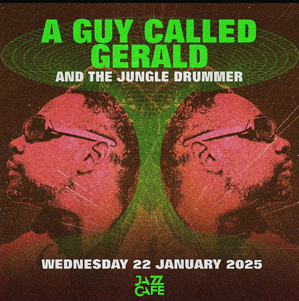 22 January: A Guy Called Gerald and The Jungle Drummer Live, The Jazz Cafe, Camden, London, England