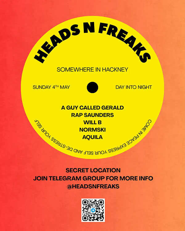 4 May: A Guy Called Gerald Live, Heads N Freaks, Location TBD, Hackney, London, England