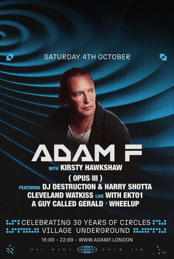 4 October: A Guy Called Gerald, Adam F - 30 Years Of Circles, Village Underground, London, England